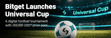 Bitget launches Universal Cup with 250,000 USDT prize pool