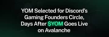 YOM selected for Discord’s Gaming Founders Circle, days after $YOM goes live