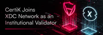 CertiK joins XDC Network as institutional masternode validator