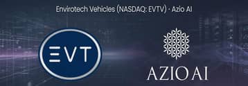 Envirotech Vehicles (NASDAQ: EVTV) closes merger with Azio AI ahead of schedule