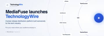 MediaFuse launches TechnologyWire for tech-focused press release distribution