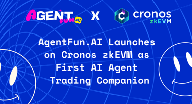 AgentFun.AI launches as first AI agent trading platform on Cronos zkEVM