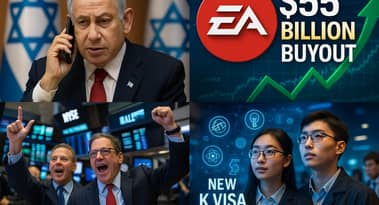 Evening digest: Netanyahu apologizes, EA $55B buyout, China's new K Visa