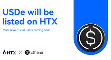 HTX announces listing of USDe, expanding global access to Ethena’s Delta-neutral synthetic dollar