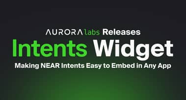Aurora Labs releases Intents Widget, making NEAR Intents easy to embed in any app