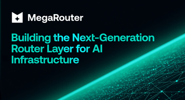 MegaRouter: building the next-generation router layer for AI infrastructure