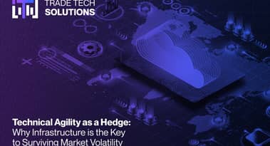 Technical agility as a hedge: why infra is the key to surviving market volatility