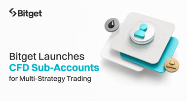 Bitget launches CFD Sub-Accounts for multi-strategy trading
